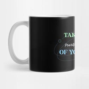 Take Care of Yourself Prioritize Mental Health Wellness, Self Care and Mindfulness Mug